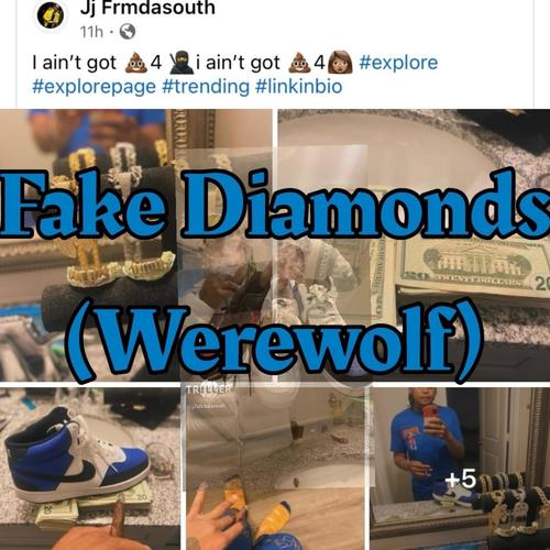 Fake Diamonds (werewolf) [Explicit]