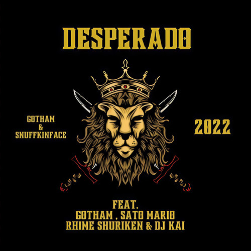 DESPERADO (feat. SATO MARIO, RHIME手裏剣 as.Shreaky D & DJ KAI)