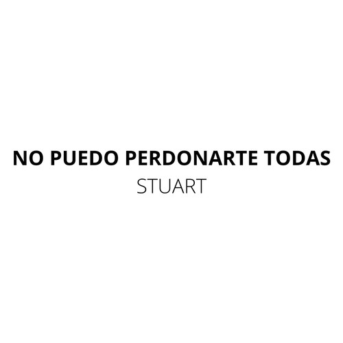 No Puedo Perdonarte Todas