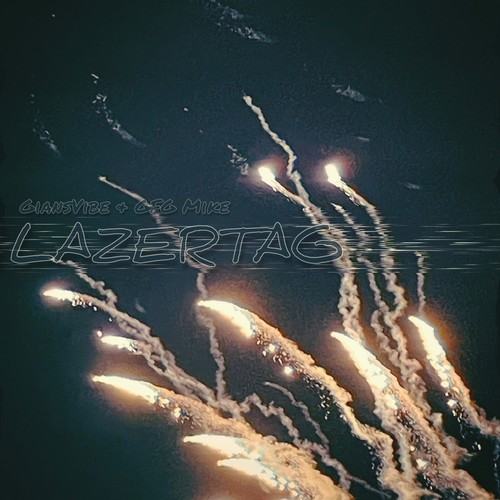 LazerTag (feat. GFG Mike) [Explicit]