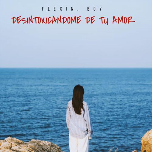DESINTOXICANDOME DE TU AMOR (Explicit)