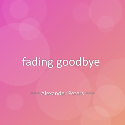 fading goodbye