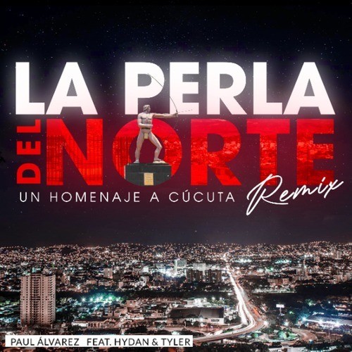 La Perla del Norte, un Homenaje a Cúcuta (Remix)