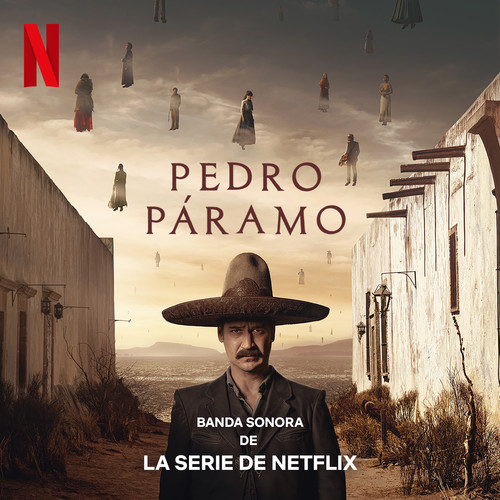 Pedro Páramo (Banda sonora de la serie de Netflix) (佩德罗·巴拉莫 电影原声带)