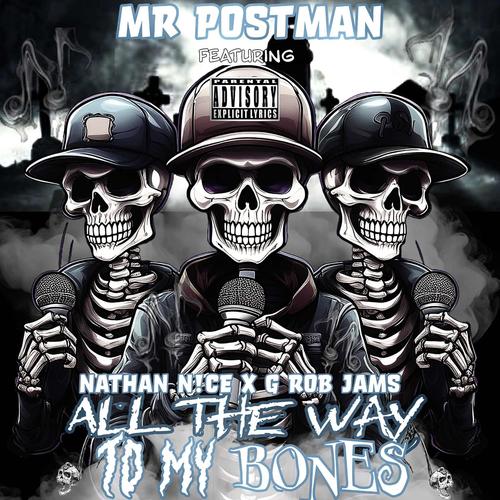 All The Way To My Bones (feat. Nathan N!ce & G.Rob Jamz) [Explicit]