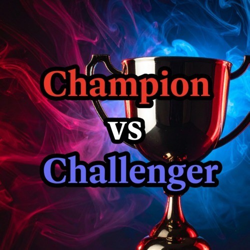 Champion vs Challenger