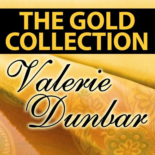 Valerie Dunbar: The Gold Collection