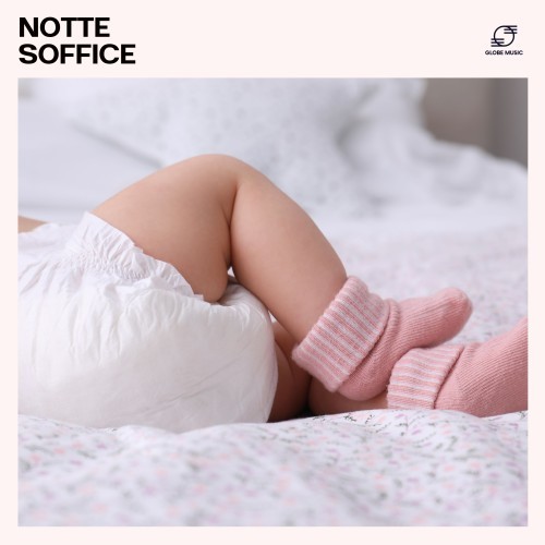 Notte Soffice: Musica Per Il Sonno Del Bebè