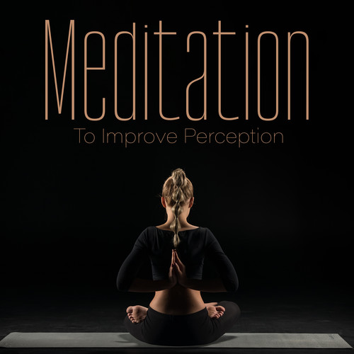 Meditation To Improve Perception: Relaxing BGM For Self Reflection, Develop Empathetic Listening Skills, Getting Rid Of Prejudices, Sharpening The Senses