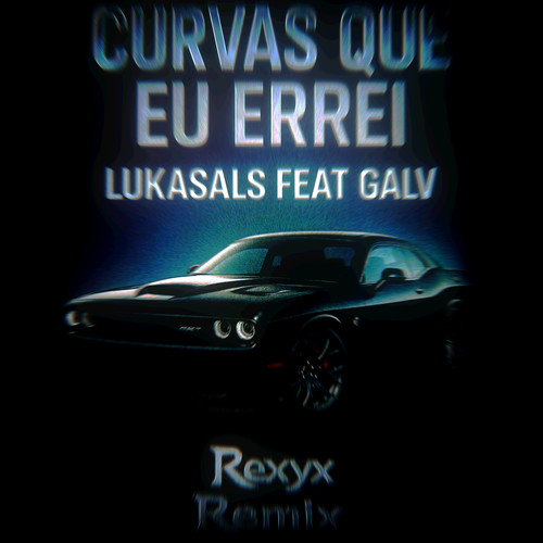CURVAS QUE EU ERREI - Rexyx Remix (feat. GALV)