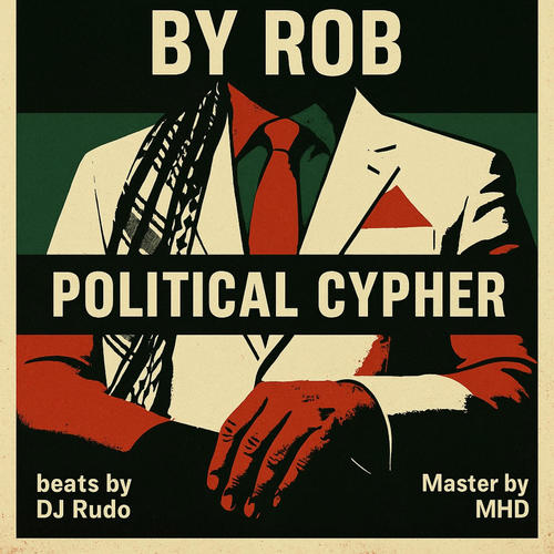 Political Cypher (feat. Rob & DJ Rudo) [Explicit]
