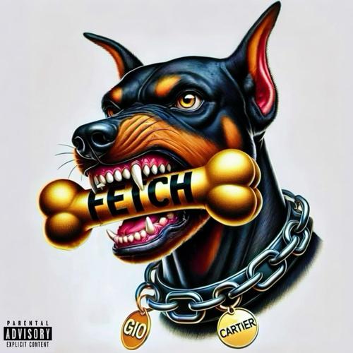 Fetch (feat. Cartier) [Explicit]