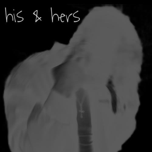 his & hers/someone like u (Explicit)