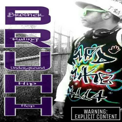 B.R.U.H.H. (Brother Ruling Underground Hip Hop) [Explicit]