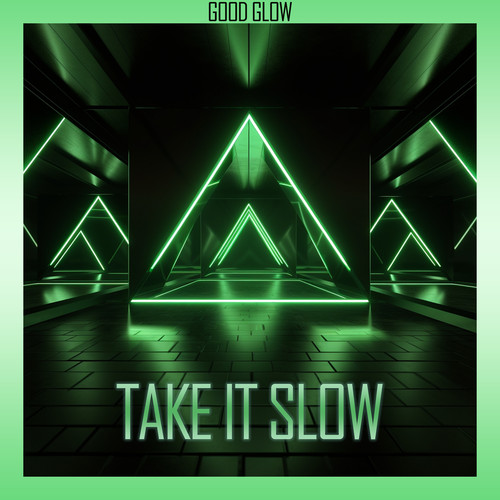 Take It Slow