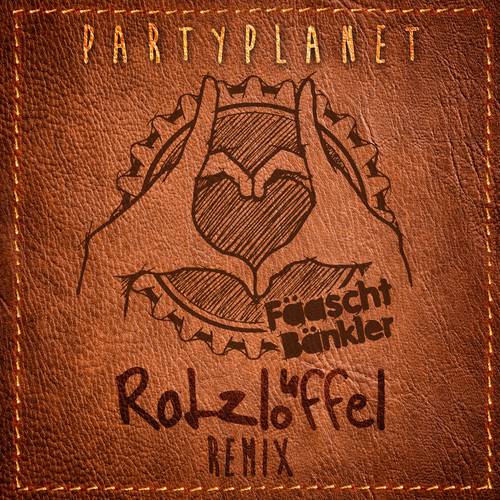 Partyplanet (Rotzlöffel Remix)