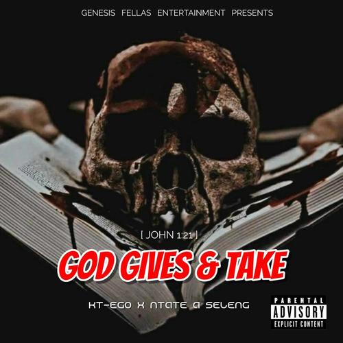 God gives and take (feat. Ntate A Seleng) [Explicit]