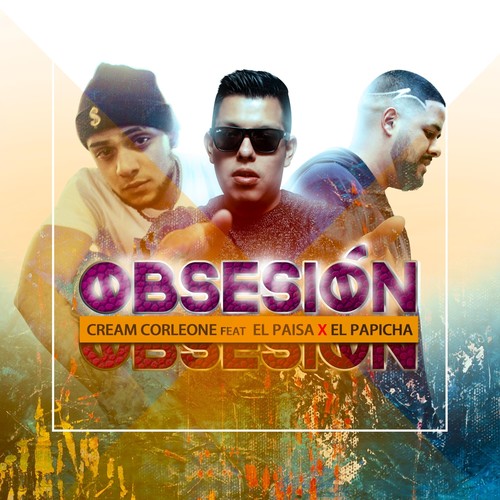 Obsesión (feat. El Paisa & Papicha) (Explicit)