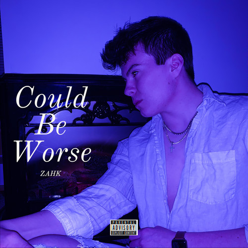 Could Be Worse (Explicit)