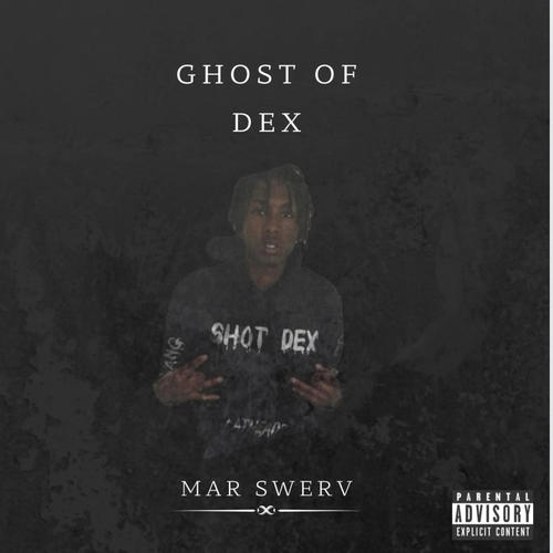 Ghost Of Dex (Explicit)