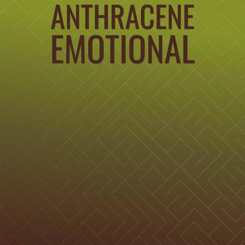 Anthracene Emotional