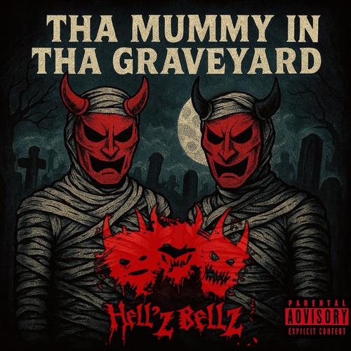 Tha Mummy in Tha Graveyard (Explicit)