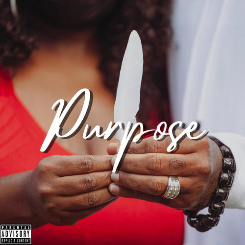 Purpose (feat. Cash InterNash & Ike Watson) [Explicit]