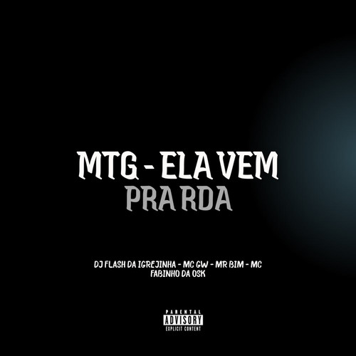 MTG - ELA VEM PRA RDA (Explicit)