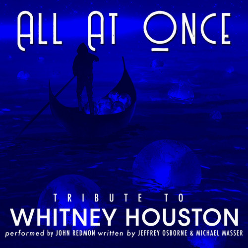 All at Once (Tribute to Whitney Houston)