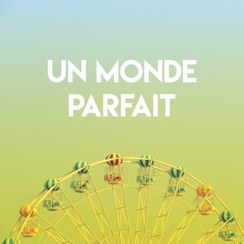 Un monde parfait