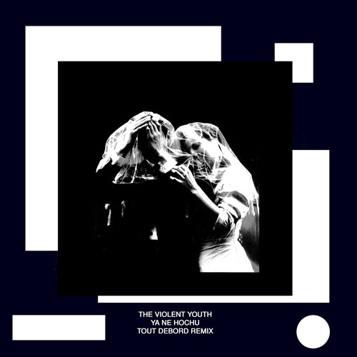 Ya Ne Hochu (Tout Debord Remix)