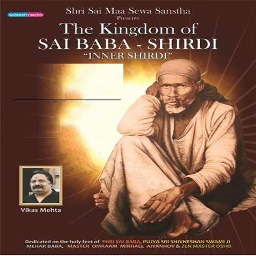 The Kingdom of Sai Baba: Shirdi