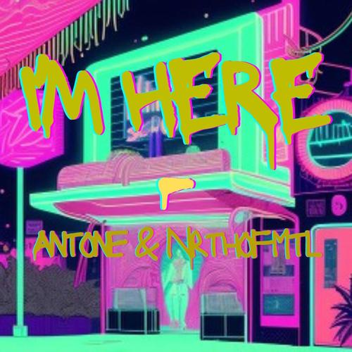 I'm Here (feat. Nrthofmtl) [Explicit]