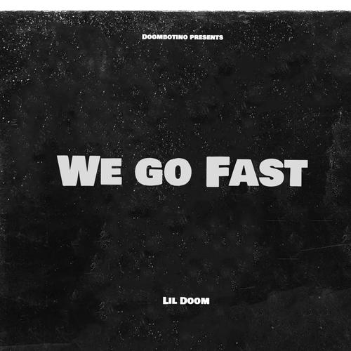 We Go Fast (Explicit)