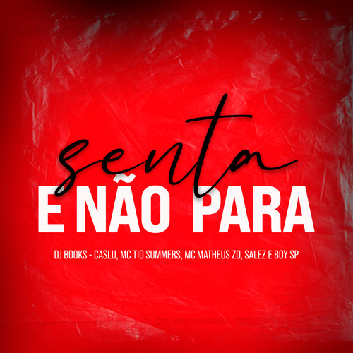 Senta e Não Para (Explicit)