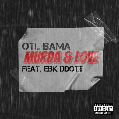 Murda & Love (feat. OTL Bama) [Explicit]