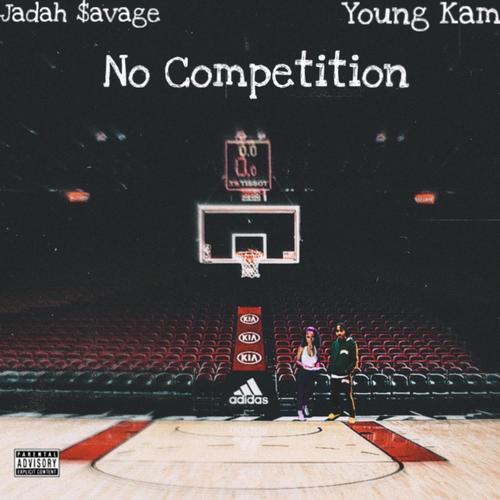 No Competition (feat. Young Kam) [Explicit]