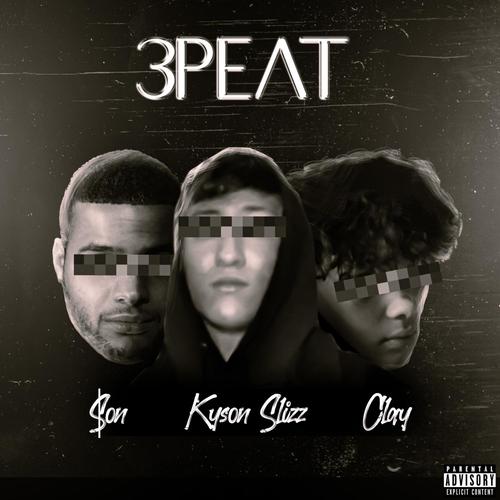 3PEAT (feat. $am & Clay) [Explicit]