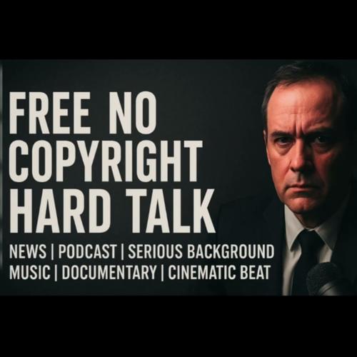 Hard Talk Background Music | News Background Music | Cinematic Beat | Serious Music Instrumental Background Music | Podcast Soundtrack Music Instrumental