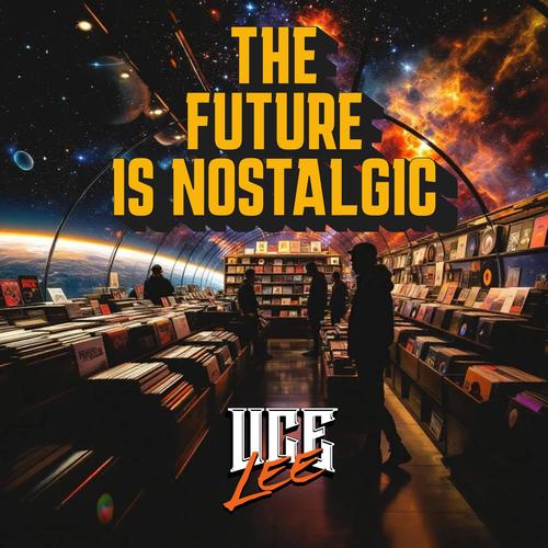 The Future Is Nostalgic