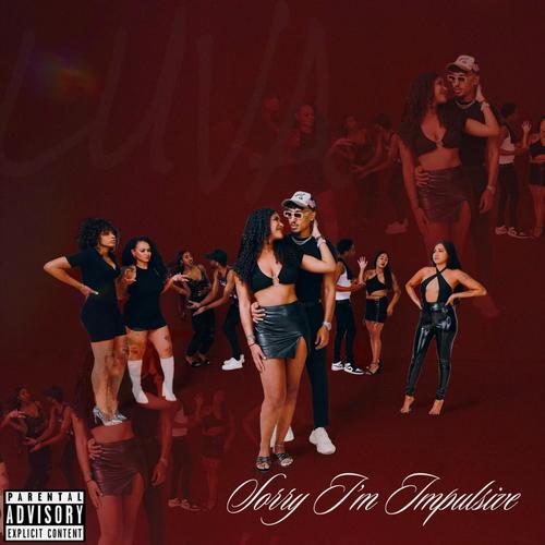 Sorry, I'm Impulsive (Explicit)