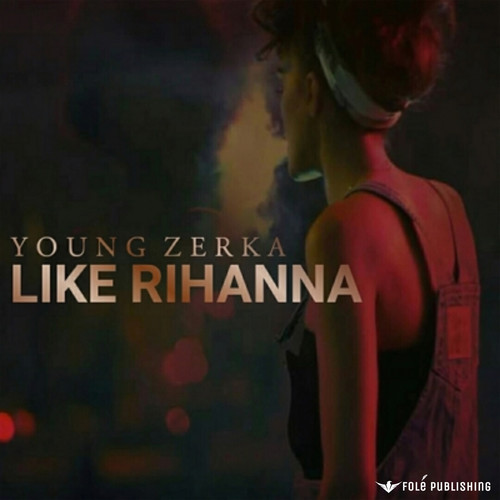 Like Rihanna