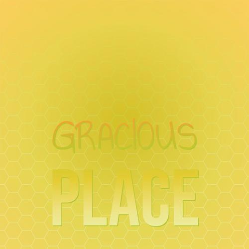 Gracious Place
