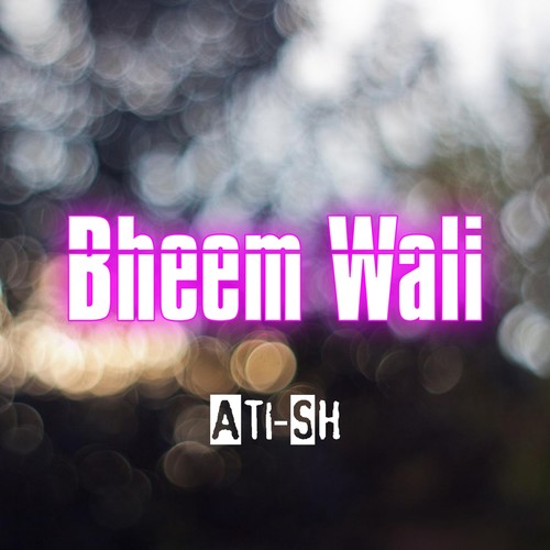 Bheem Wali