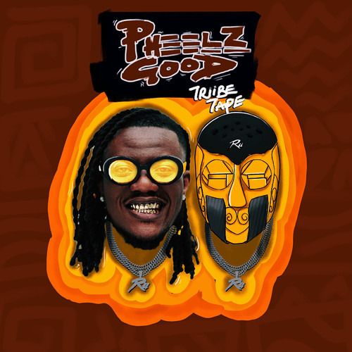 Pheelz Good (Triibe Tape) [Explicit]