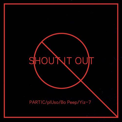 Shout it out（feat.Bo Peep)