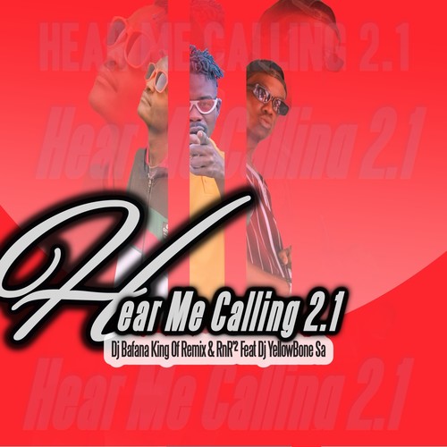 Hear Me Calling 2.1 (Remix)