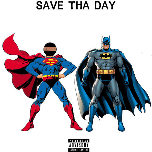 Save Tha Day (feat. Xerx130) [Explicit]