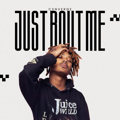 JUST BOUT ME (Explicit)