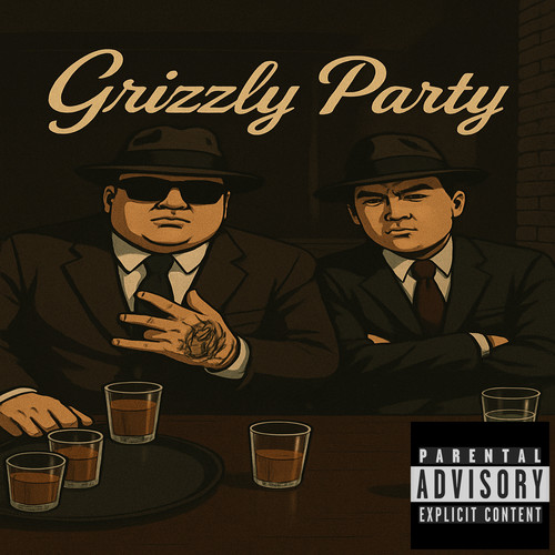 Grizzly Party (Explicit)